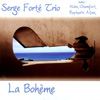 į ( La Boheme ) / E}hT (Serge Forte Trio)